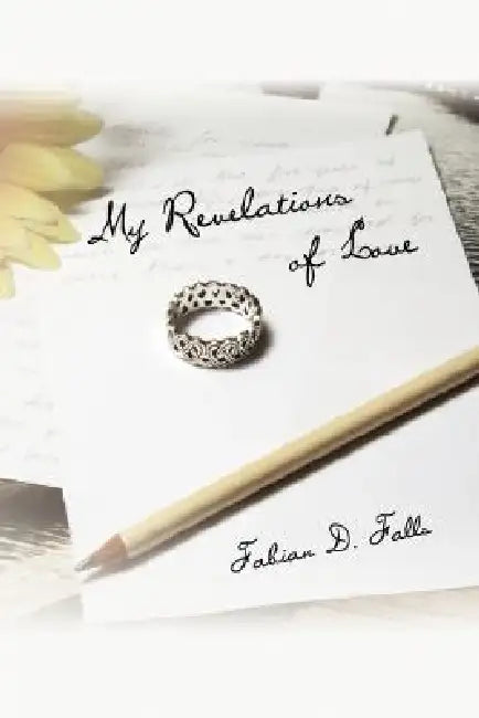 My Revelations of Love by Fabian D. Falls