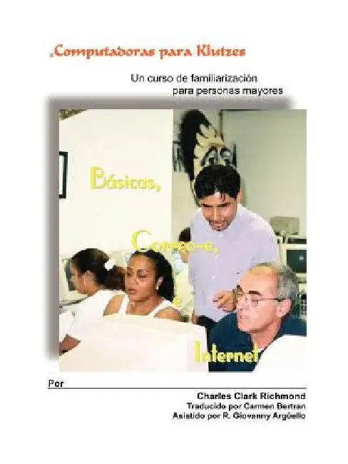 Computadoras Para Klutzes: Basicas, Correo-E, E Internet by Charles Richmond