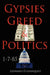Gypsies Greed & Politics by Leonard D. Lindquist