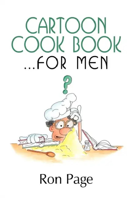 Cartoon Cook Book.... for Men by Ron Page