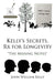 Kelly's Secrets, Rx for Longevity: "The Missing Notes" by John William Kelly