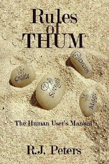 Rules of Thum: The Human User's Manual by R. J. Peters