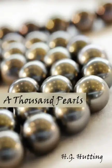 A Thousand Pearls by H. G. Hutting
