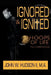 Ignored and Ignited: H.O.O.P.S of Life by II Hudson John W.