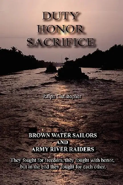 Duty Honor Sacrifice by Ralph Christopher