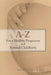 A - Z for a Healthy Pregnancy and Natural Childbirth (Second Edition) by Jacky Bloemraad-De Boer