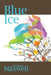 Blue Ice by Marlene Maxwell