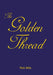 The Golden Thread by Patt Mills