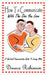 How To Communicate With The One You Love: A Spiritual Communication Guide To Loving Bliss by Dineice Robinson