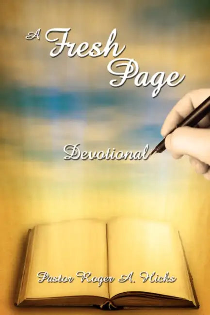 A Fresh Page: Devotional by Roger A. Hicks