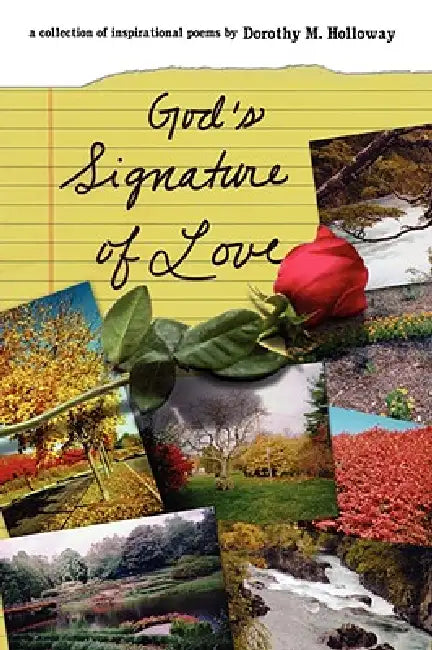 God's Signature of Love by Dorothy M. Holloway