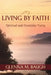 Living by Faith: Spiritual and Friendship Poetry by Glenna M. Baugh