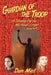 Guardian of the Troop: A Camping Trip You Will Never Forget by Dan Miot