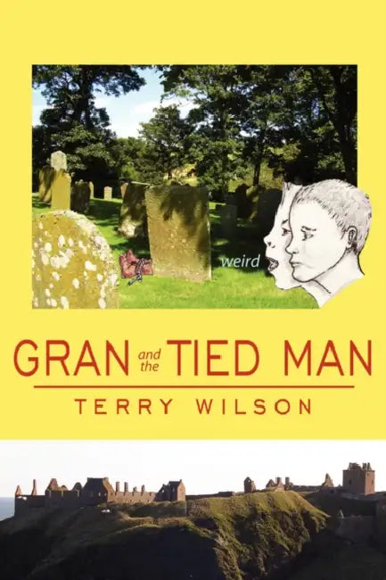 Gran and the Tied Man by Terry Wilson