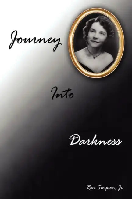 Journey Into Darkness by Jr. Simpson Ronald