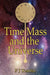 Time Mass and the Universe by P. J. Tomlin