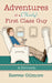 Adventures of a (Mostly) First Class Guy: A Chronicle by Reeves Gilmore