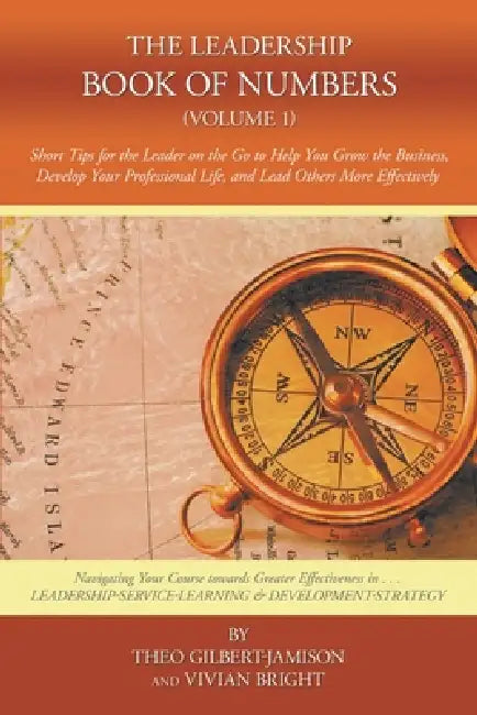 The Leadership Book of Numbers (V.1): Short Stories and Tips for the Leader on the Go by Theo Gilbert-Jamison, Vivian Bright
