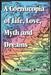Cornucopia of Life, Love, Myth and Dreams by Thomas A. Phelan