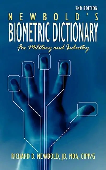 Newbold's Biometric Dictionary for Military and Industry: 2nd Edition by Richard D. Newbold