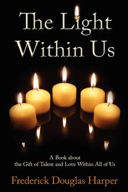 The Light Within Us by Frederick Douglas Harper