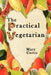 The Practical Vegetarian by Mary Curtis