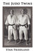The Judo Twins by Stan Friedland