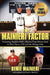 The Mainieri Factor: Promoting Baseball With a Passion From Miami Dade to Notre Dame, LSU and the Chicago Cubs by Demie Mainieri, Paul D. Mainieri