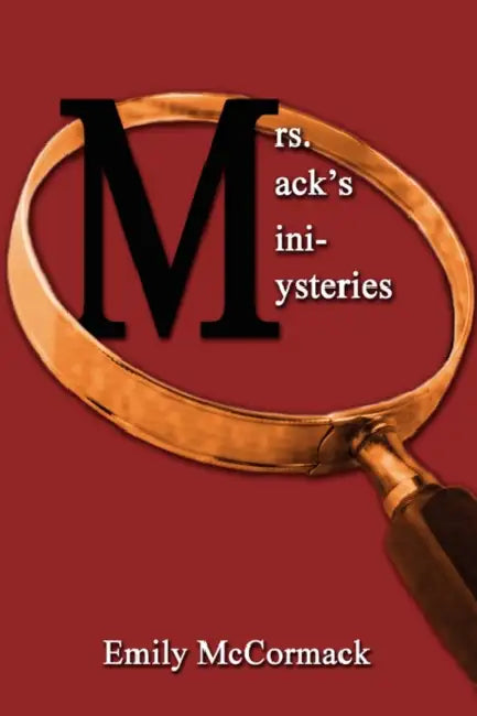 Mrs. Mack's Mini-Mysteries by Emily McCormack