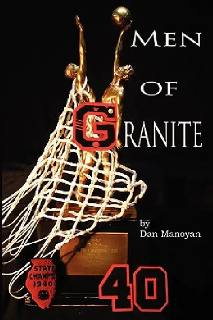 Men of Granite by Dan Manoyan