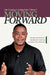 Moving Forward: Turning Good Intentions Into Great Results by Discovering Yourself, Your Place, and Your Path by Paul Edward