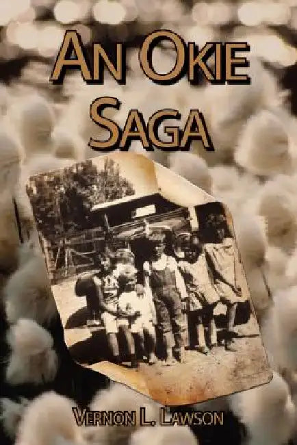 An Okie Saga by Vernon L. Lawson