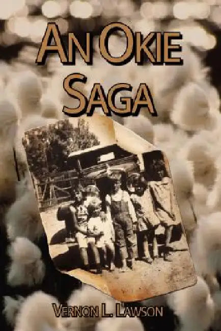 An Okie Saga by Vernon L. Lawson