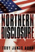 Northern Disclosure by Toby James Nunn