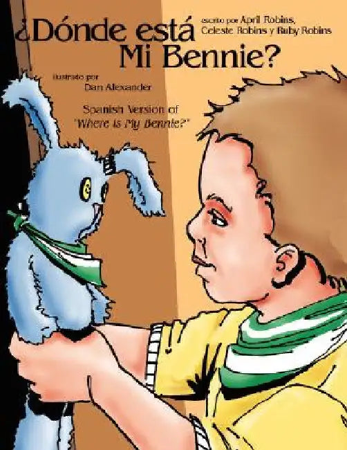 ¿Dónde está mi Bennie?: Spanish Version of "Where is My Bennie?" by Robins, April