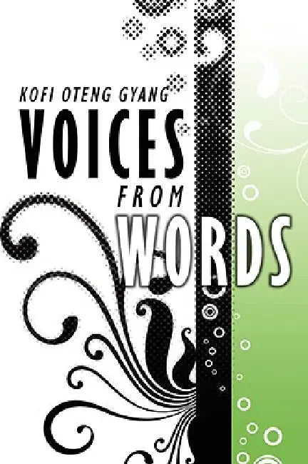 Voices from Words by Kofi Oteng Gyang