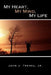My Heart, My Mind, My Life by Jr. Frencl John J.