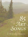 85 Art Songs by Michael G. Cunningham