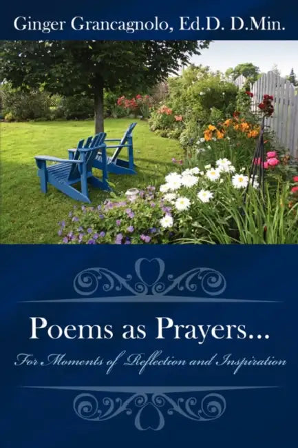 Poems as Prayers...: For Moments of Reflection and Inspiration by Ginger Grancagnolo