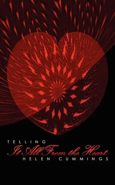 Telling It All From the Heart by Helen Cummings