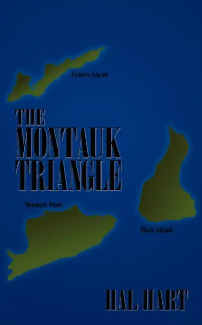 The Montauk Triangle by Hal Hart