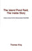 The Island Pond Raid, the Inside Story: Factual Account of the Infamous Island Pond Raid by Thomas King