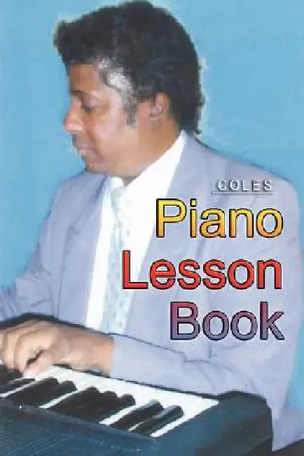 Piano Lesson Book by Coles