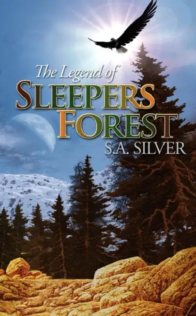 The Legend of Sleepers Forest by S. a. Silver
