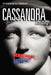 Cassandra, Chanting: An Election Insider's Nightmare by Anonymous