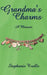 Grandma's Charms: A Memoir by Trolle Stephanie Trolle, Stephanie Trolle
