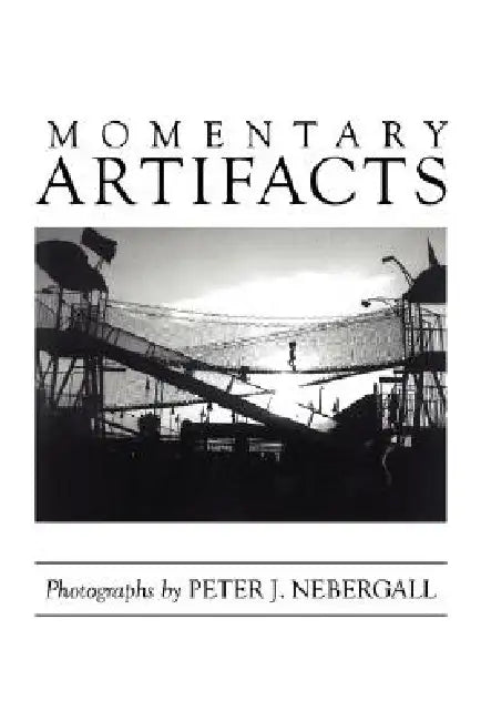 Momentary Artifacts by Peter Nebergall