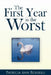 The First Year Is The Worst by Patricia Ann Rosselli