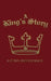 A King's Story by Kathryn Muehlheausler