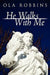 He Walks With Me by Ola Robbins